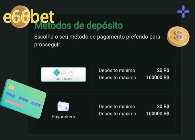 O cassino e66betbet oferece uma grande variedade de métodos de pagamento